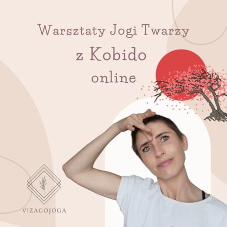 Warsztaty Jogi Twarzy z Kobido Online